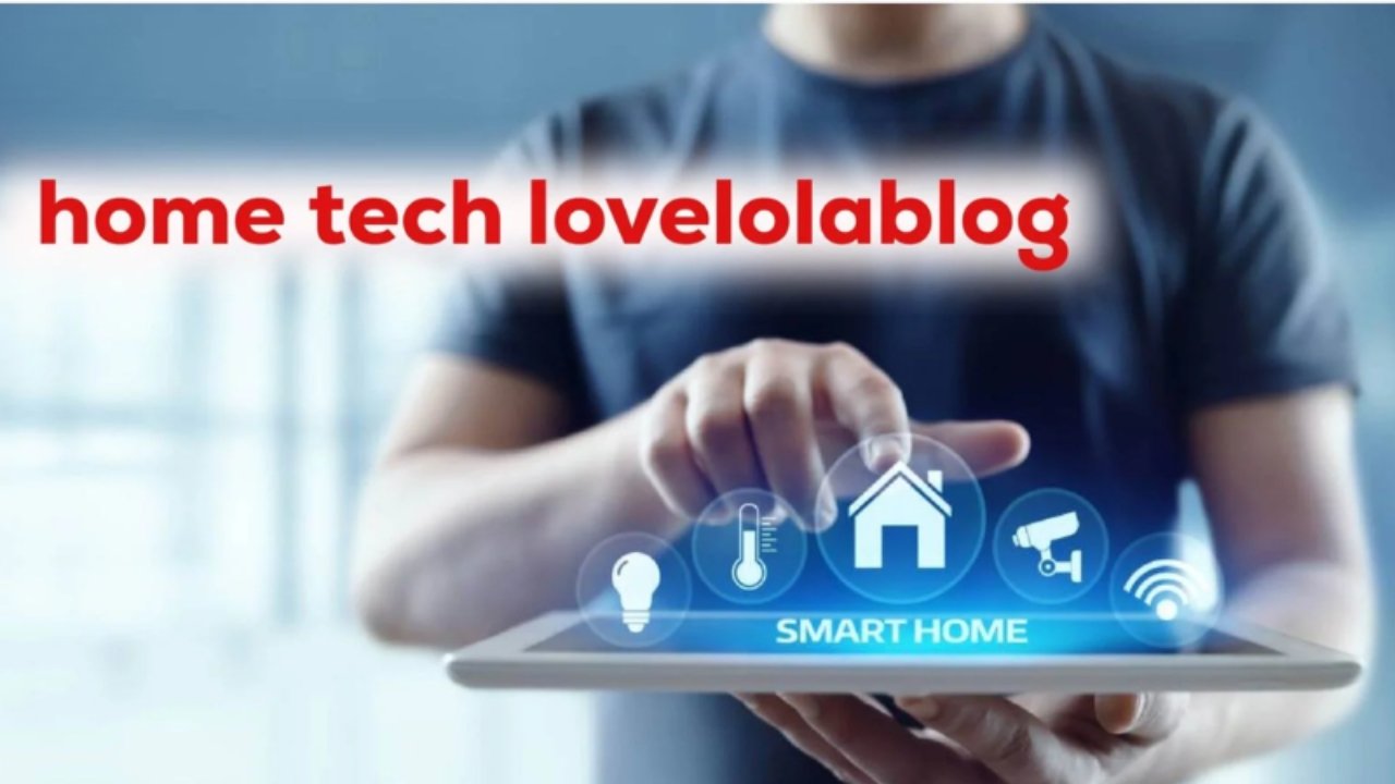 home tech lovelolablog